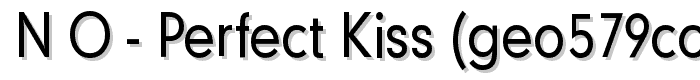 N_O_- Perfect Kiss (Geo579Cond_ Norm) font